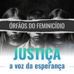 Professora e comerciante: órfãos do feminicídio encontram na Justiça a força para reconstruir a vida