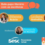 Sesc em Araguaína realiza bate-papo com escritoras e promove oficina de criação de poemas